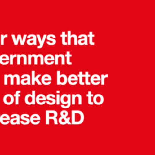 Four ways that government can make better use of design to increase R&D