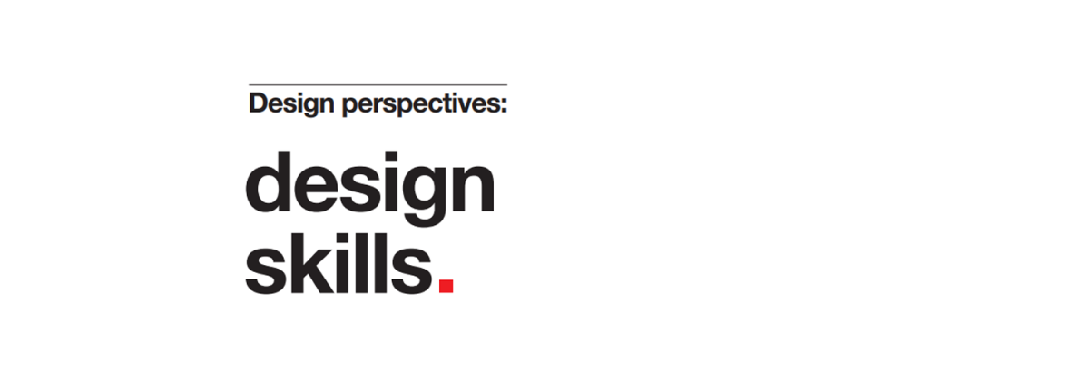 Design Perspectives: Design Skills