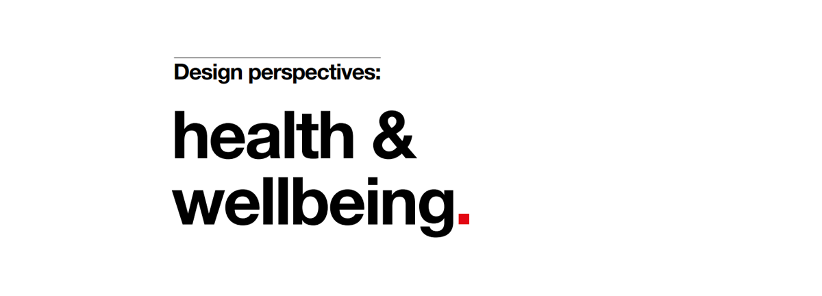 Design Perspectives: Health and Wellbeing